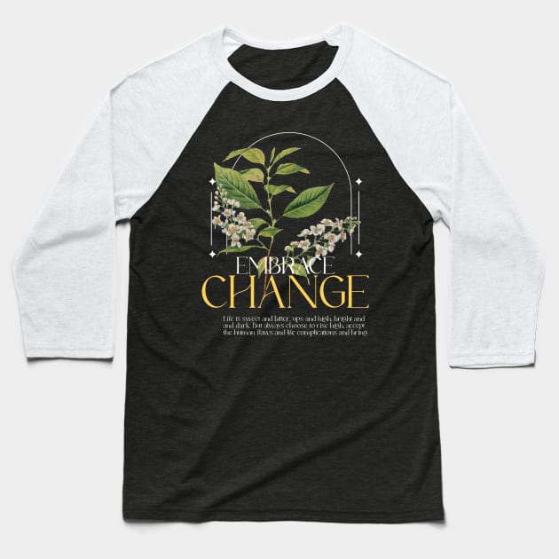 Embrace the Change motivational vintage printed design Baseball T-Shirt by colorcraftss